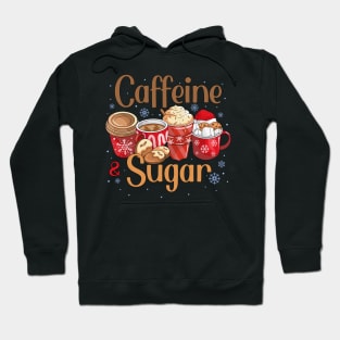 Caffeine & Sugar Christmas Coffee & Sweets Coffee Lovers Hoodie